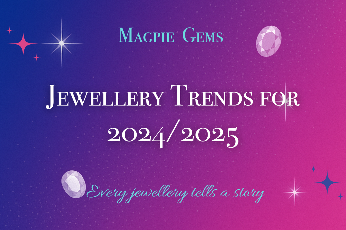 Magpie Gems blog header on jewellery trends 2024/2025 with tagline Every jewellery tells a story on pink-blue gradient background.