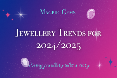 Magpie Gems blog header on jewellery trends 2024/2025 with tagline Every jewellery tells a story on pink-blue gradient background.