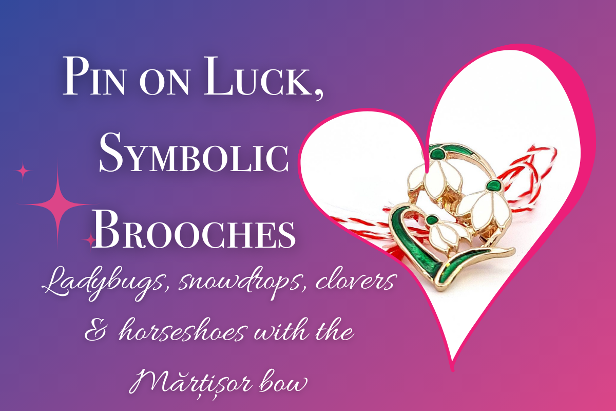 Heading banner for Mărțișor Brooches – symbolic pins with ladybugs, snowdrops, clovers, and horseshoes tied with the traditional red and white bow.